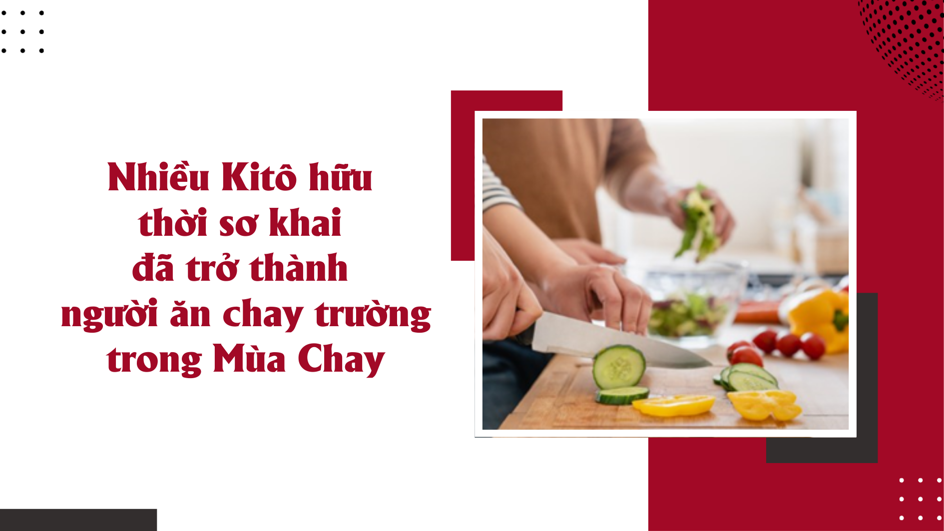 Nhiều Kitô hữu thời sơ khai đã trở thành người ăn chay trường trong Mùa Chay